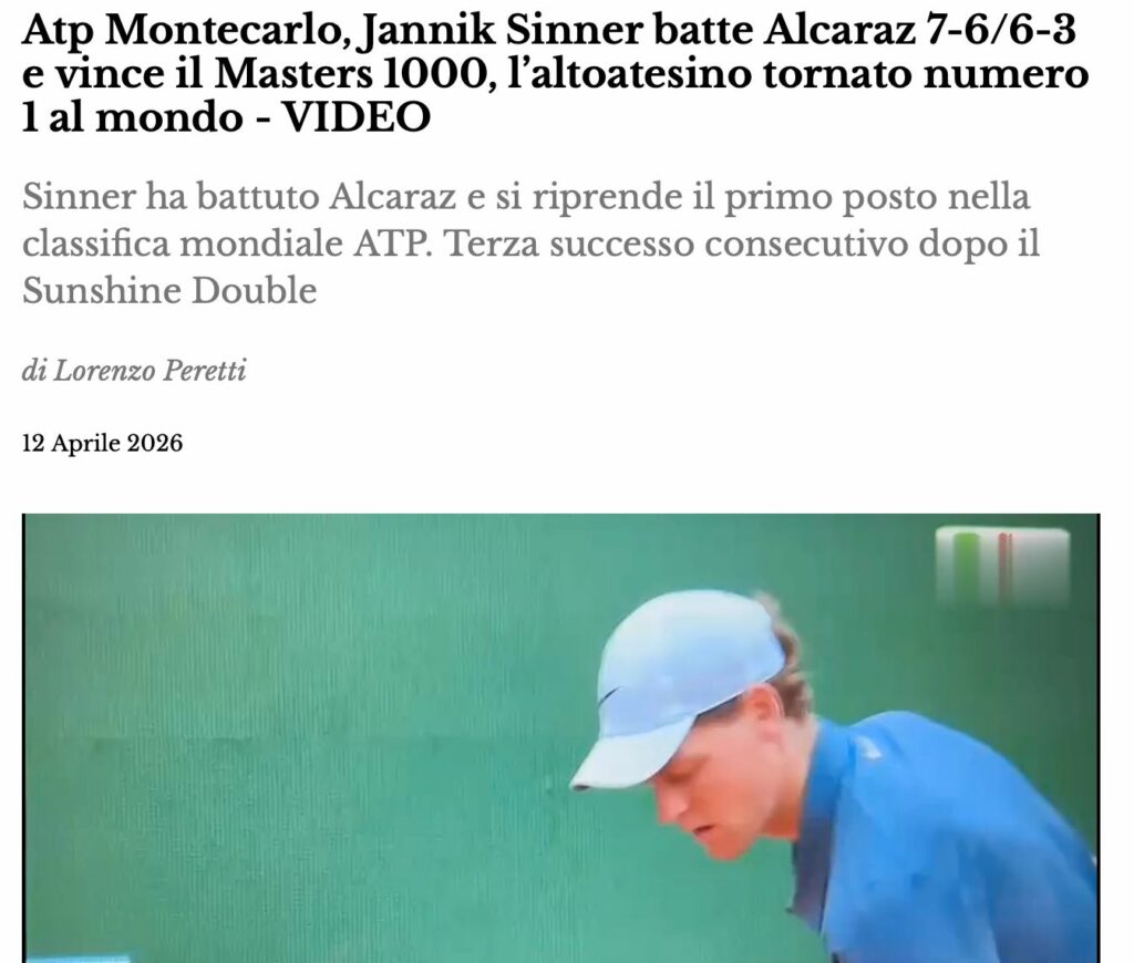 Atp Montecarlo, Sinner batte Alcaraz 7-6/6-3 e vince il Masters 1000, Jannik tornato numero 1 al mondo
